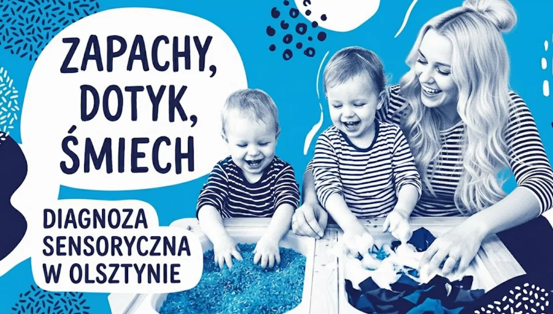 Diagnoza sensoryczna dziecka w Olsztynie