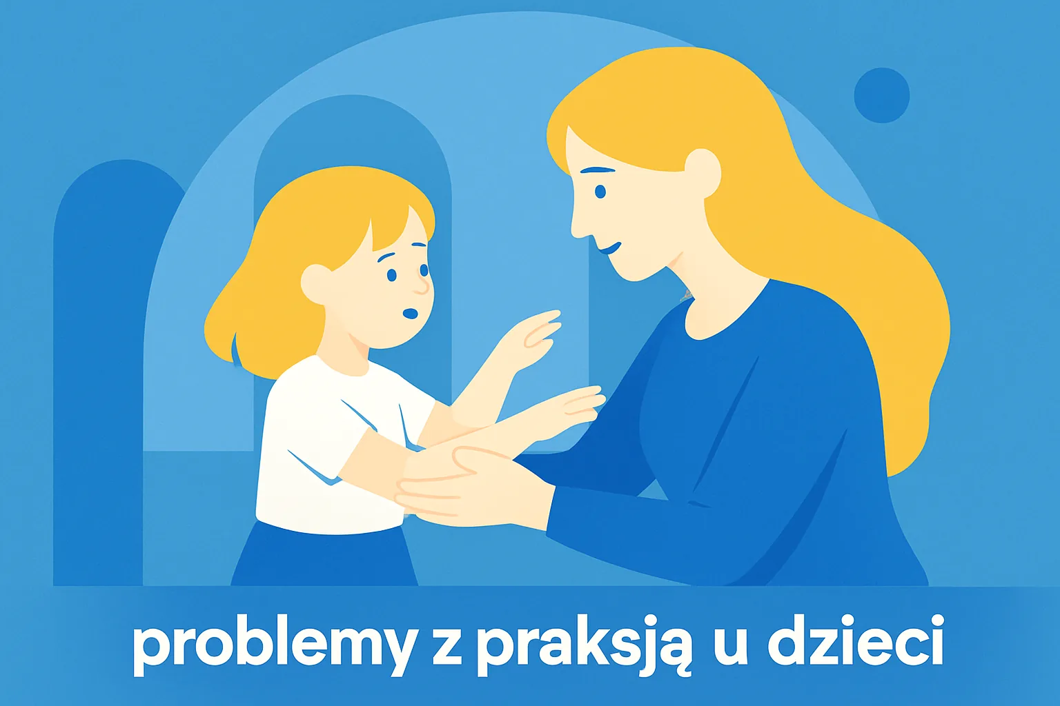 Jak rozpoznać problemy z planowaniem ruchowym (praksją)?